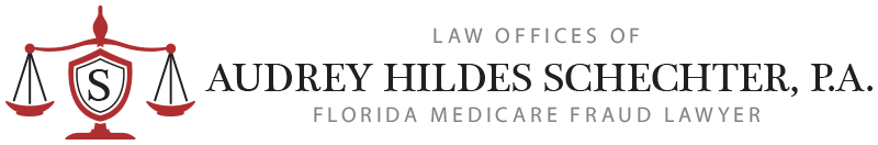 Law Offices of Audrey Hildes Schechter, P.A. Florida Medicare Fraud Lawyer