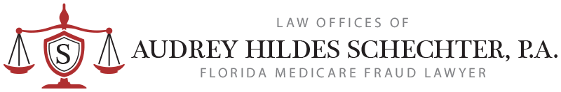 Law Offices of Audrey Hildes Schechter, P.A. | Florida Medicare Fraud Lawyer
